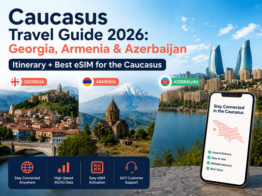 2026 高加索三國旅行攻略｜Georgia Armenia Azerbaijan 路線與 eSIM 推薦