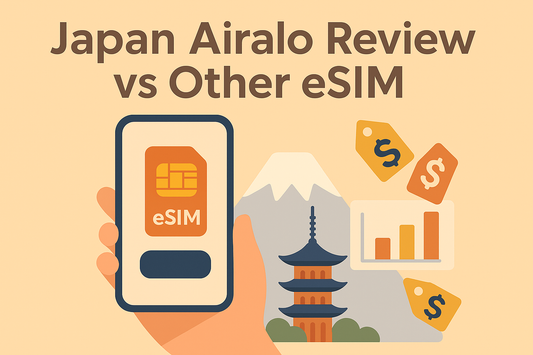 Japan Airalo Review vs Other eSIM｜Airalo 日本方案對比與替代選擇（2025）