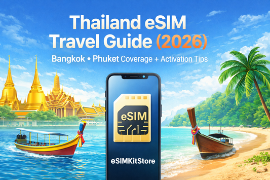 Thailand eSIM Travel Guide 2026｜泰國 eSIM 推薦：曼谷/普吉島上網、覆蓋、安裝與啟用｜eSIMKitStore